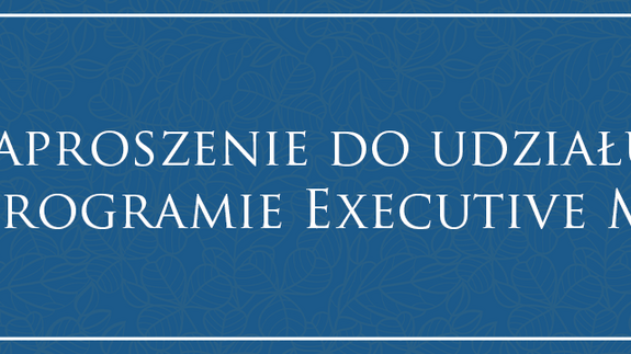 Zaproszenie do udziału w Programie Executive MBA