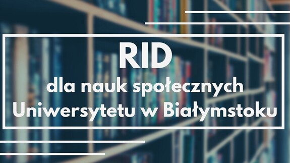 Regionalna inicjatywa doskonałości dla nauk społecznych Uniwersytetu w Białymstoku