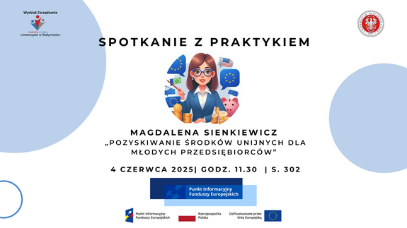 Spotkanie z praktykiem – Fundusze Europejskie dla młodych przedsiębiorców!
