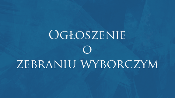 Ogłoszenie o zebraniu wyborczym pracowników niebędących nauczycielami akademickimi.