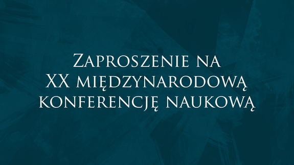 Zaproszenie na XX międzynarodową konferencję naukową