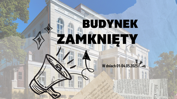 Dostępność budynku w dniach 1 - 4 maja 2025 r.