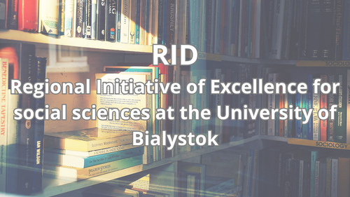 Regional Initiative of Excellence for social sciences at the University of Bialystok